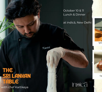The Sri Lankan Table with Chef Kartikeya Sinha | Oct 10 & 11